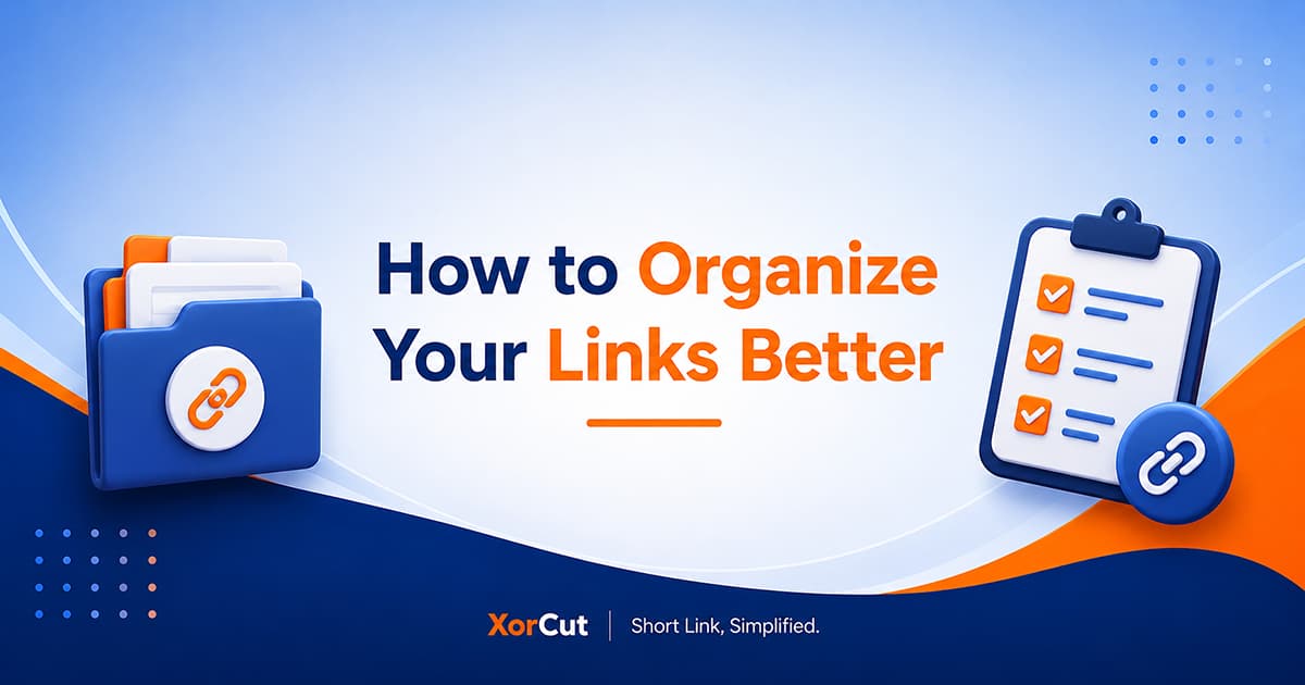 XorCut how to organize your links banner illustration